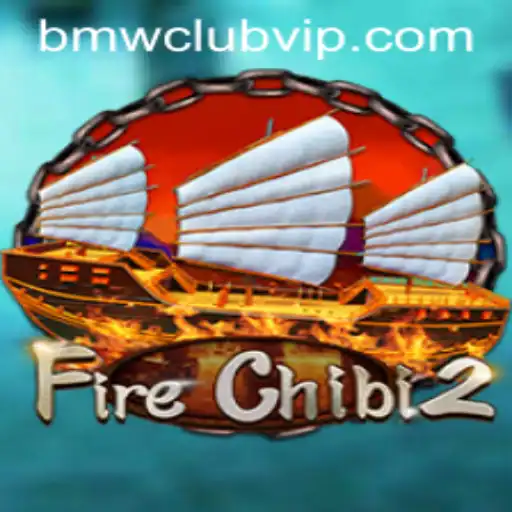 Exploring the Dynamic World of FireChibi2: A Dive Into BMW CLUB
